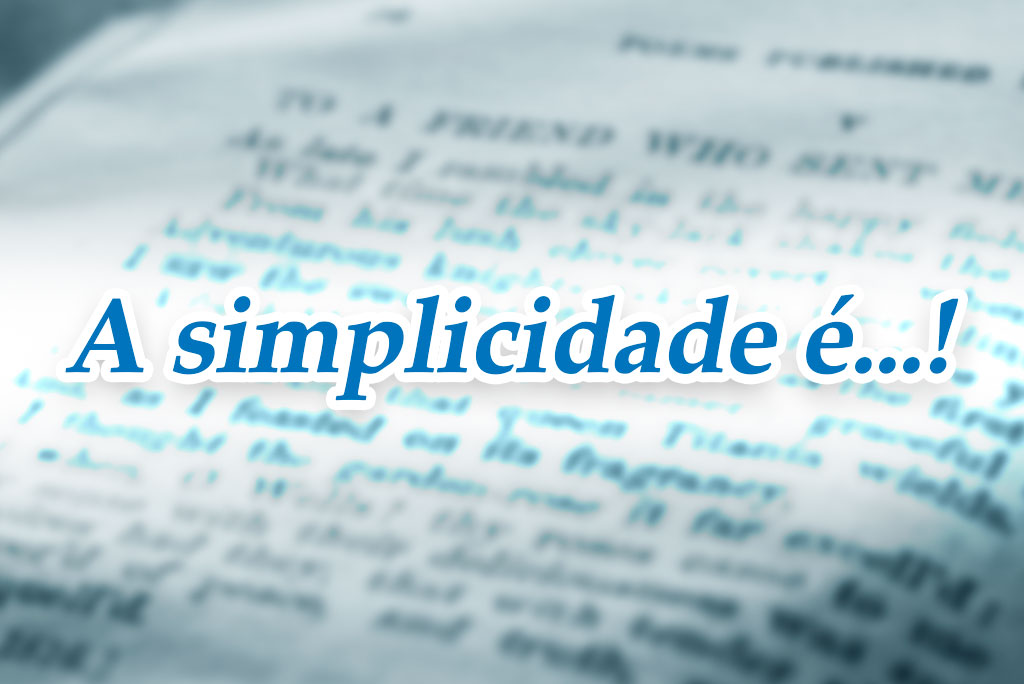 A simplicidade é…!